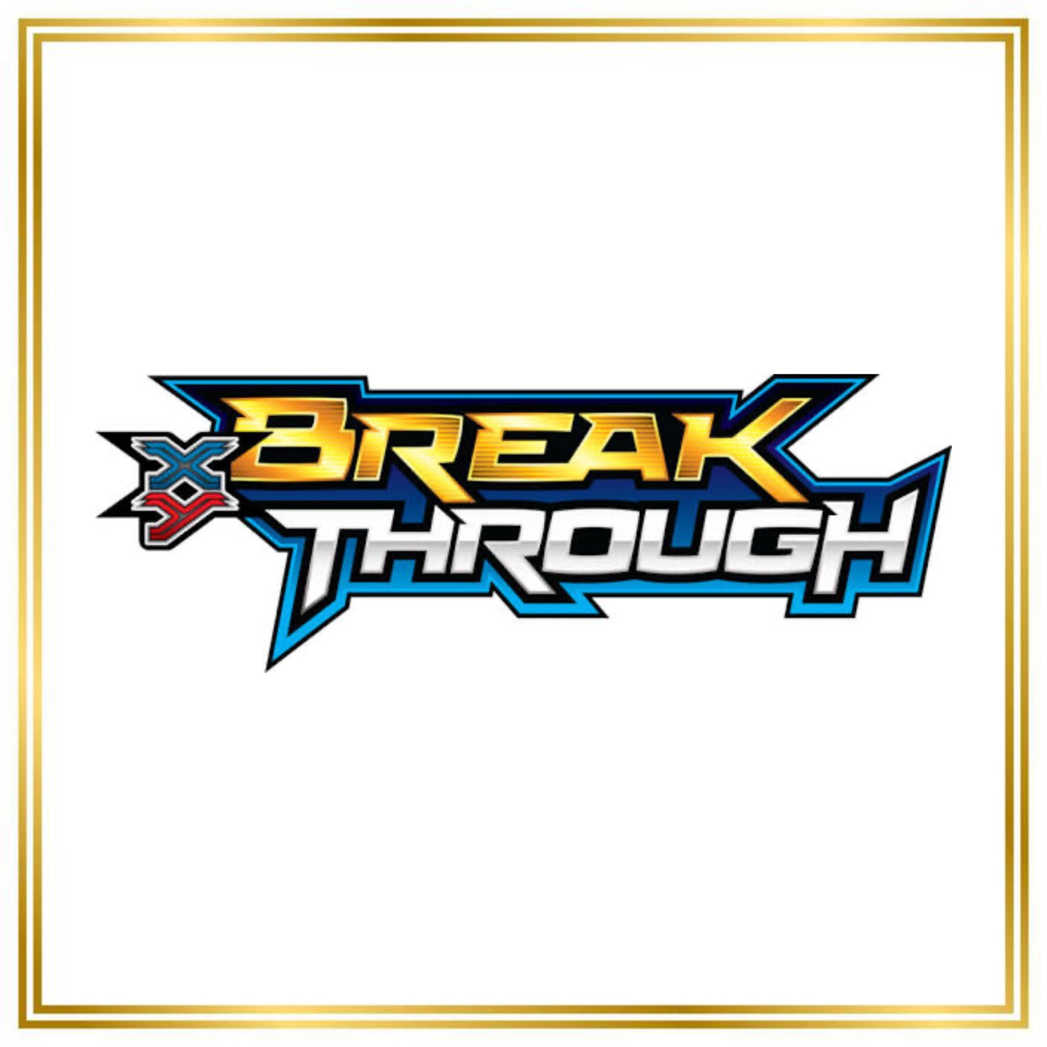BREAKthrough Set (BKT) / 1/162 - 164/162 / 2015 / PROXY Pokémon TCG card(s)